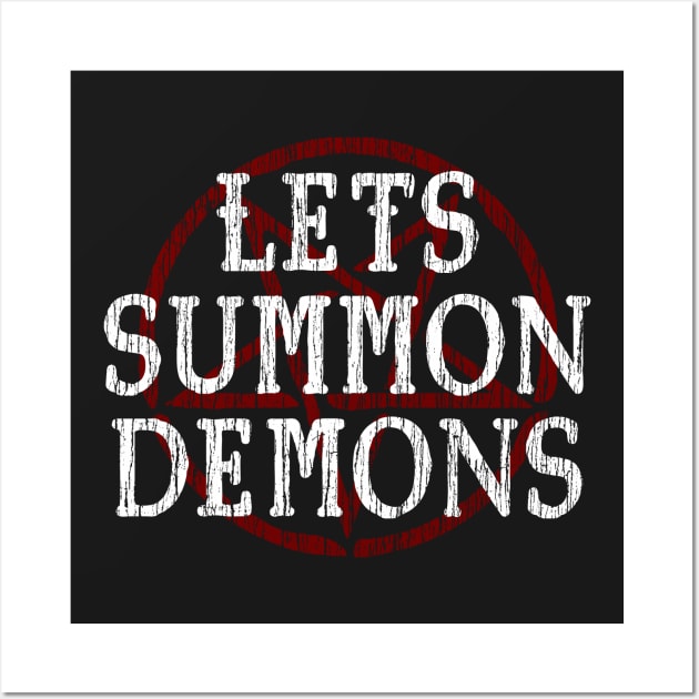 LETS SUMMON DEMONS - FUNNY OCCULT HORROR Wall Art by Tshirt Samurai